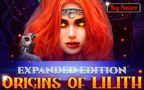 Jogar Origins Of Lilith Expanded Edition com Dinheiro Real